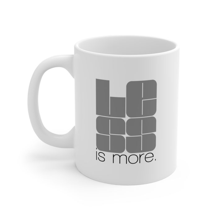"Less Is More" Minimalist Typography Coffee Mug